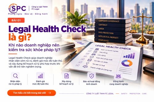 Legal Health Check là gì? Khám sức khỏe pháp lý doanh nghiệp: khi nào, rà soát gì
